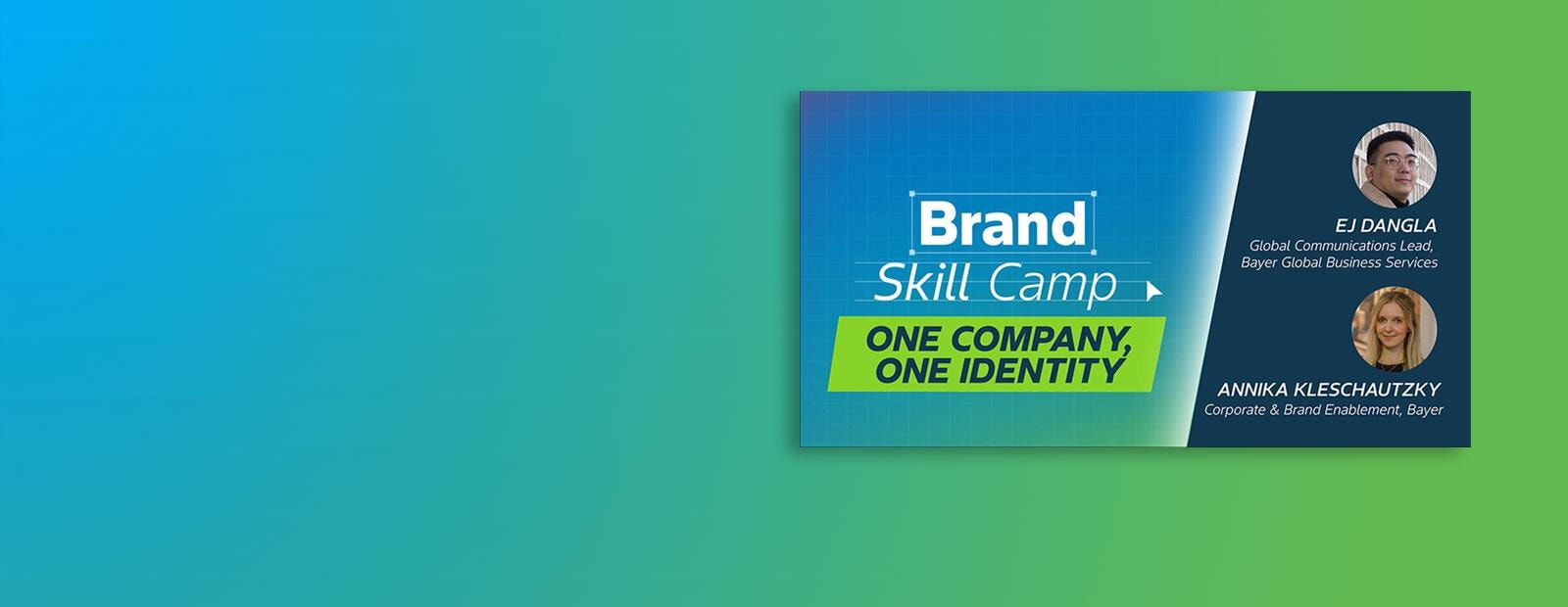 Brand Skill Camp - One Company, One Brand: Embracing Our Corporate Identity