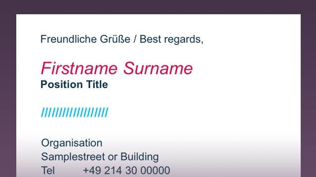 Email signature example with generic placeholders: "Firstname Surname" in red, "Position Title," blue slashes, plus contact info, organization name, and sample address, alongside greeting in German and English.