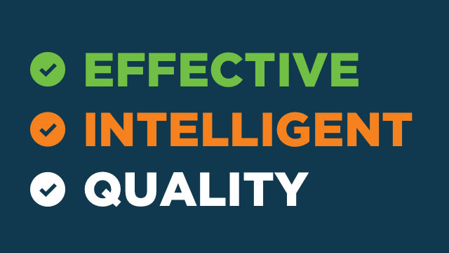 Text on a dark background reads: "Effective" in green, "Intelligent" in orange, "Quality" in white, each with a check mark.