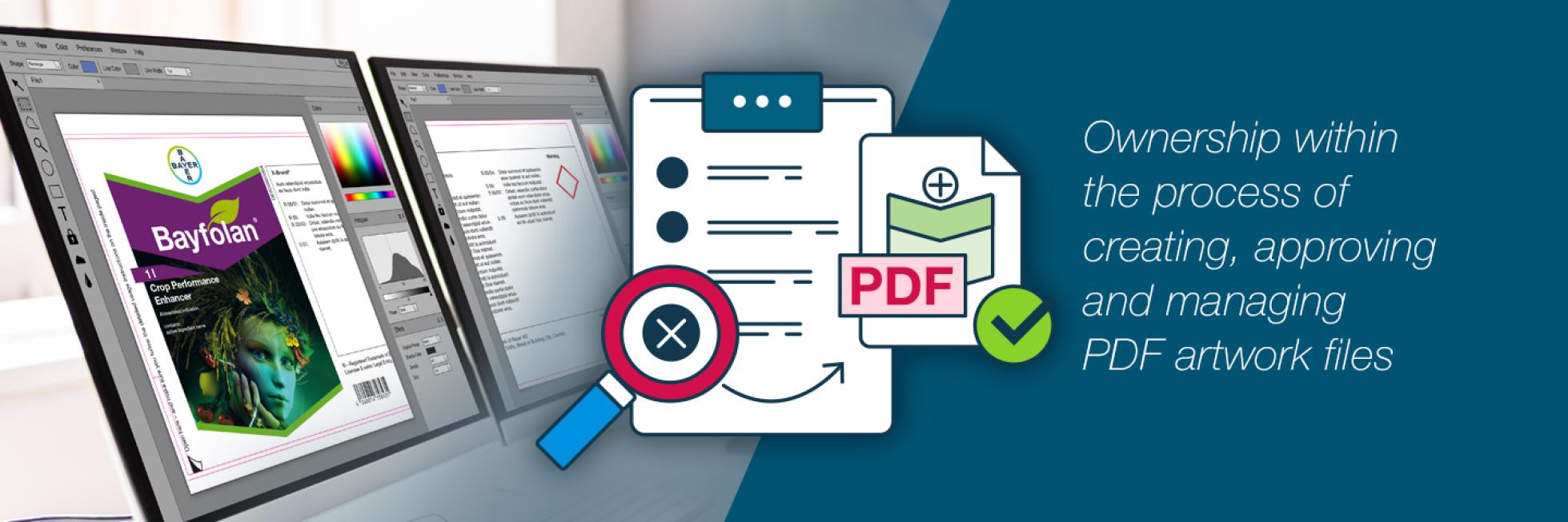2 screens with label design, a checklist and a pdf document and the text "Ownership within the process of creating, approving and managing PDF artwork files"